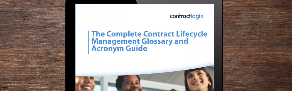 Contract Lifecycle Management Glossary and Acronym Guide From Contract Logix